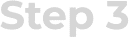 Step 3